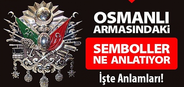 Osmanli Armasinda Saklanan 30 Gizemin Sirri Ve Sembollerin Anlamlari Magazin Haberleri